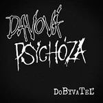 Davová Psychóza – Dobyvateľ