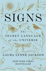 Signs : The secret language of the universe - Laura Lynne Jacksonová