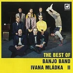 Ivan Mládek, Banjo Band Ivana Mládka – The Best of Banjo Band Ivana Mládka II.