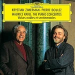 Krystian Zimerman, The Cleveland Orchestra, London Symphony Orchestra – Ravel: Piano Concertos; Valses nobles et sentimentales