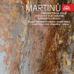 Josef Hála, Petr Jiříkovský, Pražský komorní orchestr /PKO/ – Martinů: Sinfonietta La Jolla, Toccata e due canzoni, Concerto grosso CD