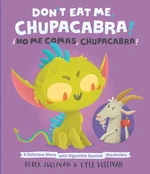 Don't Eat Me, Chupacabra! / Â¡No Me Comas, Chupacabra!