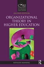 Organizational Theory in Higher Education