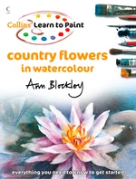 Country Flowers in Watercolour (Collins Learn to Paint)