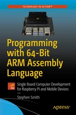 Programming with 64-Bit ARM Assembly Language