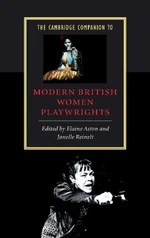 The Cambridge Companion to Modern British Women Playwrights