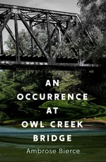 An Occurrence at Owl Creek Bridge