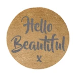 Sivá okrúhla rohožka z prírodného kokosového vlákna Artsy Doormats Hello Beautiful, ⌀ 70 cm