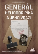 Kniha: Generál Heliodor Píka a jeho vrazi od Vrchovský Ladislav