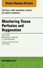 Monitoring Tissue Perfusion and Oxygenation, An Issue of Critical Nursing Clinics