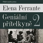 Taťjana Medvecká – Ferrante: Geniální přítelkyně 2. Příběh nového jména CD-MP3