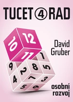 Tucet rad, jak být úspěšnější v práci 4 - David Gruber - e-kniha