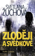 Zloději a svědkové - Svetlana Žuchová - e-kniha