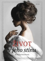 Život v jeho stínu - Kristína Pavelková