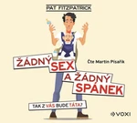 Žádný sex a žádný spánek - Pat Fitzpatrick, Martin Písařík - audiokniha