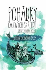 Pohádky čajových skřítků: putování za severním čajem - Zbyněk Kučera Holub, Pavla Pajda Žižková