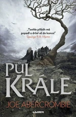 Půl krále - Joe Abercrombie