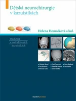 Dětská neurochirurgie v kazuistikách - Homolková Helena