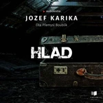 Hlad - Jozef Karika - audiokniha