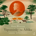 Vzpomínky na Afriku - Karen Blixenová - audiokniha