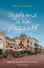 Sejdeme se na piazzetě - Frances Mayesová - e-kniha