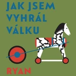 Jak jsem vyhrál válku - Patrick Ryan - audiokniha