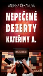 Nepečené dezerty Kateřiny A. - Andrea Čekanová