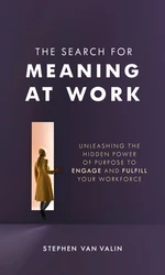 The Search for Meaning at Work