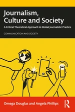 Journalism, Culture and Society