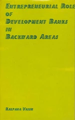 Entrepreneurial Role of Development Banks in Backward Areas