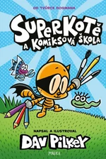 Superkotě a komiksová škola - Dav Pilkey