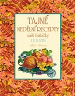 Tajné nedělní recepty naší babičky - Podzim - Klára Trnková