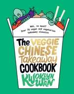 The Veggie Chinese Takeaway Cookbook