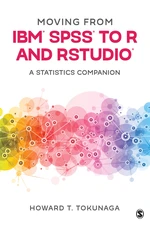 Moving from IBMÂ® SPSSÂ® to R and RStudioÂ®