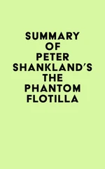 Summary of Peter Shankland's The Phantom Flotilla