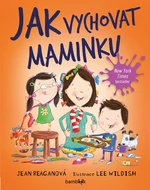 Jak vychovat maminku, Reaganová Jean