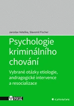 Kniha: Psychologie kriminálního chování od Veteška Jaroslav