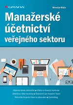 Kniha: Manažerské účetnictví veřejného sektoru od Máče Miroslav