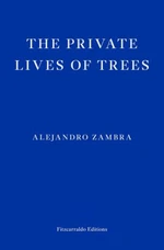 The Private Lives of Trees (Defekt) - Alejandro Zambra