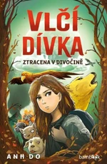 Vlčí dívka 1 - Ztracena v divočině - Anh Do