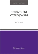 Nedovolené ozbrojování - Jan Dvořák