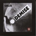 Orlik – Demise!/Remastered CD