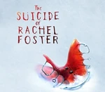 The Suicide of Rachel Foster Steam CD Key