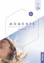 Momente A1 Pracovní sešit s kódem k interaktivní verzi - Monika Reimann, Sabine Glas-Peters, Angela Pude