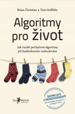 Algoritmy pro život - Brian Christian, Tom Griffiths