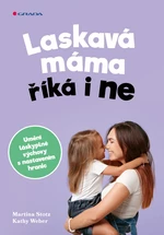 Laskavá máma říká i ne, Stolz Martina