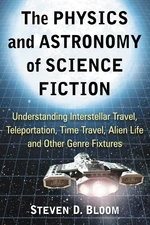 The Physics and Astronomy of Science Fiction