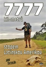 7777 kilometrů stopem latinskou Amerikou - Jan Švehlík