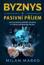 Byznys a Pasivní příjem - Marko Milan