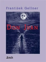 Don Juan - František Gellner, Adriana Rohde Kabele